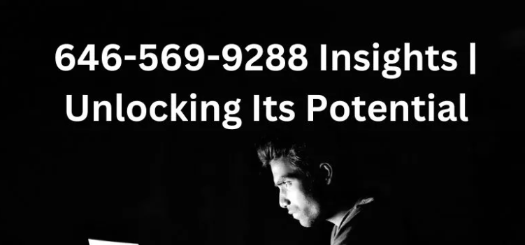 The Importance of 646-569-9288